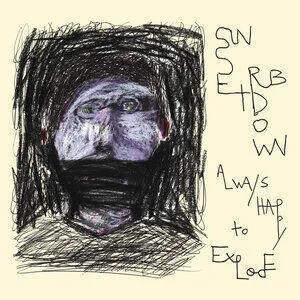 Always happy to explode